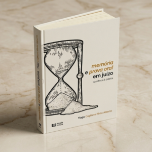 Livro - Memória e Prova Oral em Juízo Da Ciência à Prática